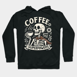 "Coffee Gives Me Superpowers" Skeleton Drinking Coffee Hoodie